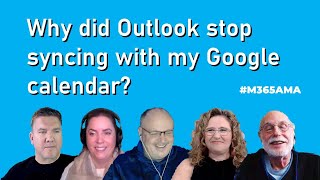#M365AMA Why did Outlook stop syncing with my Google calendar?