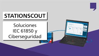 StationScout | Soluciones IEC 61850 y Ciberseguridad de OMICRON