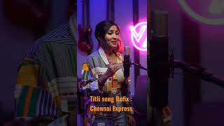 Chennai Express movie Titli song remix!!!