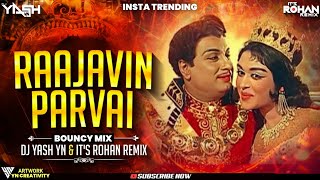 Raja in Paarvai Raniyin Pakkam Remix | Raajavin Parvai | Dj Yash Yn| instagram Trending Songs