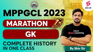 MPPGCL GK Lecture 2023 | Complete History in 1 Video | MPPGCL Recruitment 2023 | By Shiv Sir