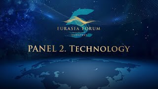 Budapest Eurasia Forum 2024 - Panel 2. Technology: What can fuel the future?