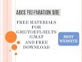 Free Download GRE/TOEFL/IELTS/GMAT/PTE and Other Preparation Materials | ABCS