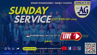 SUNDAY 1ST SERVICE 23/02/2025 - Nyamirambo Assemblies of God Family Church - EPADR