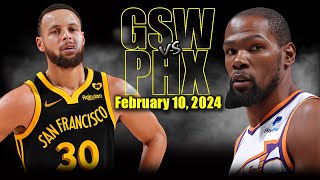 Golden State Warriors vs Phoenix Suns Full Game Highlights - February 10, 2024 | 2023-24 NBA Season