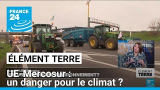 Accord UE-Mercosur : un danger pour le climat ? • FRANCE 24