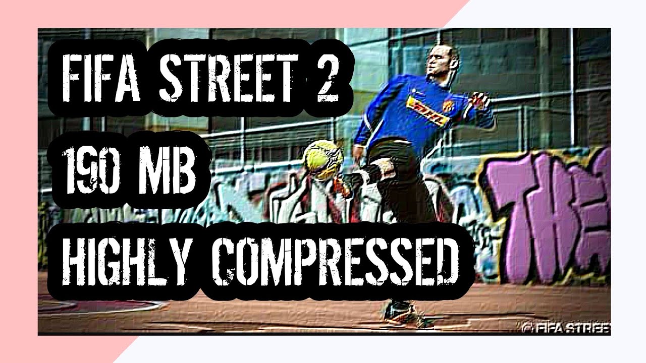 FIFA STREET 2 PSP ISO HIGHLY COMPRESSED FULL GAME WITH GAMEPLAY ...