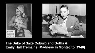 Podcast D2. Duke of Saxe-Coburg and Gotha \u0026 Emily Hall Tremaine: Nazis in California (pt 2)