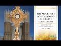 The Feast of the Most Holy Body & Blood of Christ (Corpus Christi)