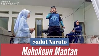 MOHOKEUN MANTAN WAGISTA Cover Sadut Naruto Live TASIKMALAYA