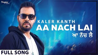 Aa Nach Lai | Kaler Kanth | Most Popular Punjabi Song | Truck Drivera De Geet