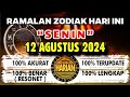 RAMALAN ZODIAK HARI INI SENIN 12 AGUSTUS 2024 LENGKAP DAN AKURAT