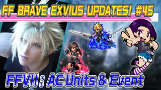 【FFBE】UPDATES! #45 FFVII: AC Event and Units!【Global】