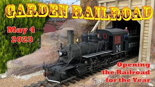 OPENING THE GARDEN RAILROAD!! Spring 2023. Working great. Except for the huge flood...