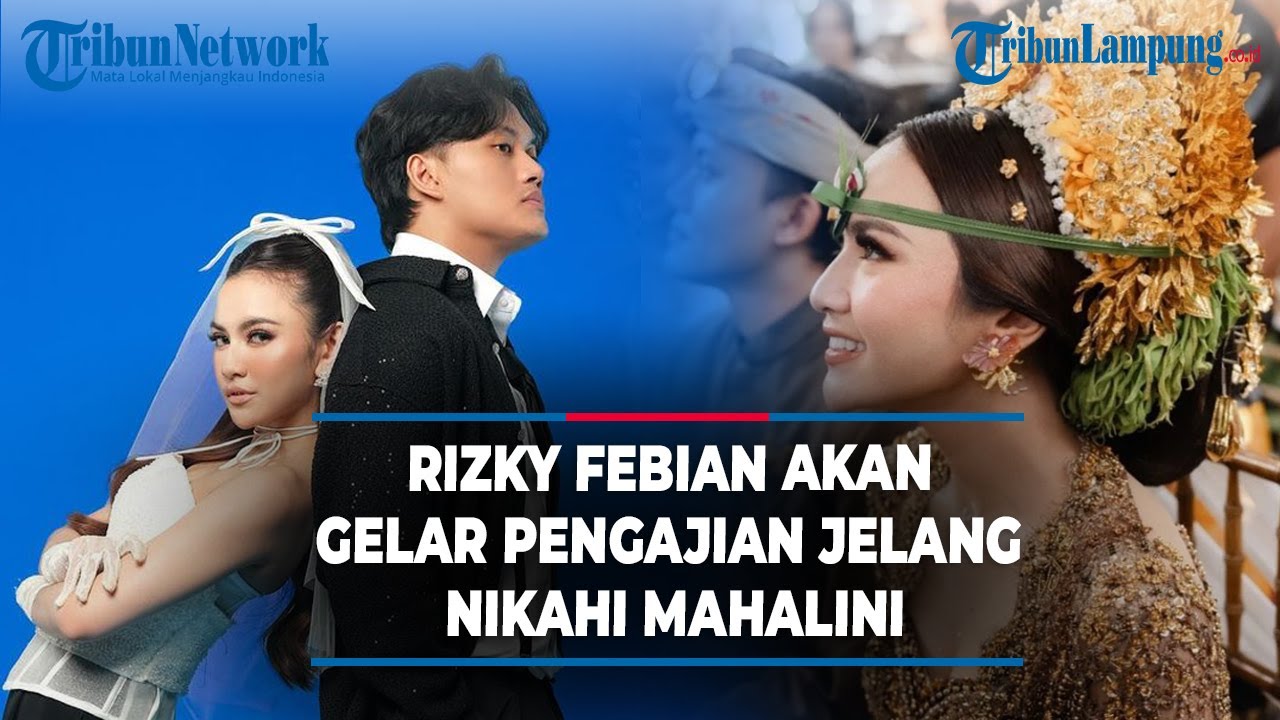 Rizky Febian Akan Gelar Pengajian Jelang Nikahi Mahalini - YouTube