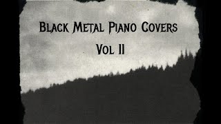 Black Metal Piano Covers - Vol II