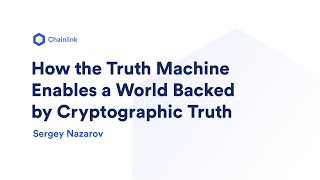 How the Truth Machine Enables a World Backed by Cryptographic Truth