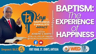 Villa SDA Church || Keys to Happiness Evangelistic Impact Series || Joseph G. Smith || 18th May 2022