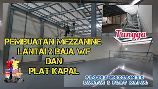 PEMBUATAN MEZZANINE Lantai 2 BAJA WF Dan PLAT KAPAL ⁉️ || PROSES MEZZANINE LANTAI 2 PLAT KAPAL ⁉️