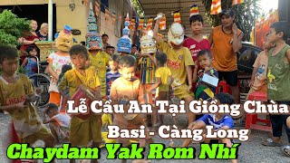 SBL- Chaydam Yak Rom Siêu Nhí/ Lễ Cầu An Tại Basi / Các Em Nhỏ Nhảy Qua Đỉnh