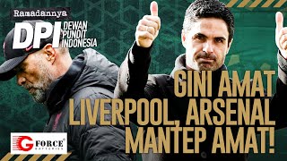 🔴LIVERPOOL KOK GINI AMAT?! ARSENAL MANTEP AMAT & LAGA PENTING MAN UNITED - RAMADANNYA DPI - EPS 824