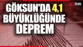 Kahramanmaraş Göksun'da 4.1 Büyüklüğünde Deprem Meydana Geldi