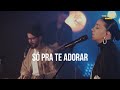 Priscilla Alcantara e Grabriel Guedes - Só pra te adorar | THE SEND BRASIL ONLINE 2020