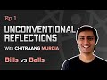 Bills v/s Balls ft. Chitraang Murdia | Unconventional Reflections #1