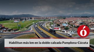 Habilitan más km en la dobl calzada Pamplona - Cúcuta