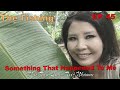 Something That Happened To Me EP. 45 ~The fishing~08/29/2024~