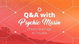 Psychic Q\u0026A: Dream Marriage in Trouble