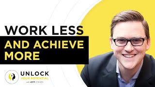 Achieve More Success By Doing Less With Essentialism (Unlock Your Potential) | GREG MCKEOWN