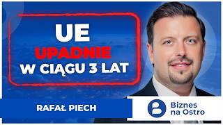 UNIA EUROPEJSKA upadnie w 3 lata. ODWAŻNY PREZYDENT stawia się masonerii | RAFAŁ PIECH.