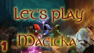 Let's Play Magicka with Friends Episode 1