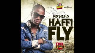 Masicka - Haffi Fly (Official Audio) - Damage Musiq - 2015 - 21st Hapilos