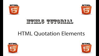 HTML5 Tutorial - 11 - HTML Quotation Elements