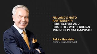 Finland's NATO Partnership: Perspectives and Priorities with Foreign Minister Pekka Haavisto