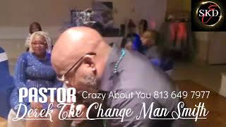 Pastor Derek The Change Man Smith Crazy About You Live -⚘️⚘️⚘️ The Serenade Edition