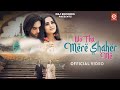 Wo Tha Mere Shahar Me - Official Video | Ayesha Khan | Sameer Mark | Mohd Irfan | New Song 2024