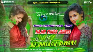 Tere Chehre Pe Apani Nazar Chod Jaunga (Imtihan) New Style Dj Remix Love Song