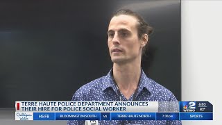 Terre Haute Police Dept. hires first social worker