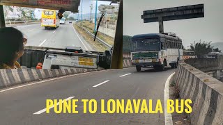 MSRTC | PUNE TO LONAVALA VIA PUNE - MUMBAI EXPRESSWAY| FULL BUS JOURNEY !!!