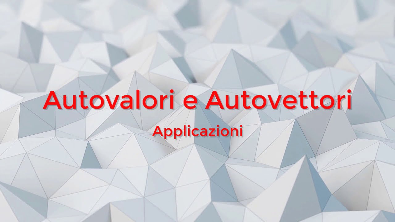 9.3 Autovalori E Autovettori: Applicazioni - YouTube