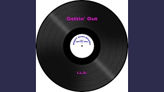 Gettin' Out (Extended Version)