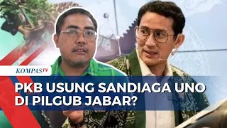 Pertimbangkan Usung Sandiaga Uno di Pilgub Jabar, Ini Kata PKB