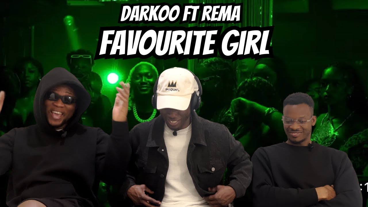 Darkoo Ft Rema Favourite Girl Vibes On Vibes Reaction Youtube