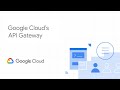 Google Cloud's API Gateway
