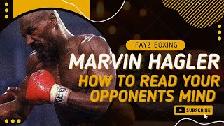 Marvin Hagler - Reading your opponents mind