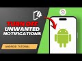 How To Turn Off Unwanted Notifications on Android?