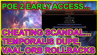 POE 2 - Widespread Cheating? Crashes Used To Dupe Items, Rig Vaal Orbs \u0026 More. Path of Exile 2